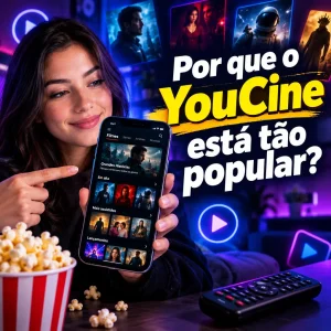 Por que o YouCine está tão popular agora