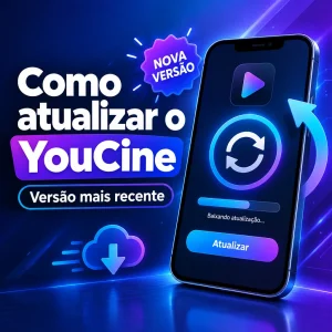 Como atualizar o YouCine para a versão mais recente